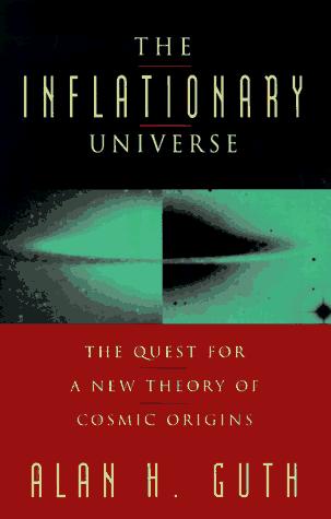 Book The Inflationary Universe: The Quest For A New Theory Of Cosmic Origins free