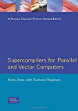 Book Supercompilers for Parallel and Vector Computers (Acm Press Frontier Series) free