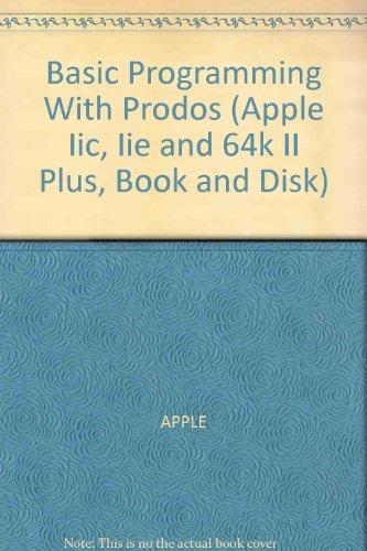 Book Basic Programming With Prodos (Apple Iic, IIE and 64K II Plus, Book and Disk) free