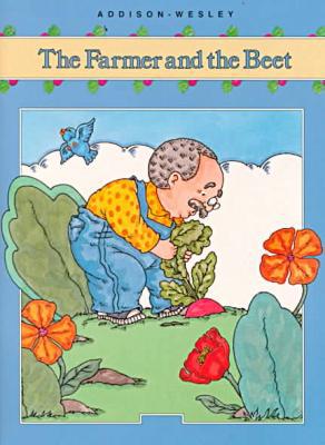 Book ADDISON-WESLEY LITTLE BOOK LEVEL K: THE FARMER AND THE BEET �1989 free