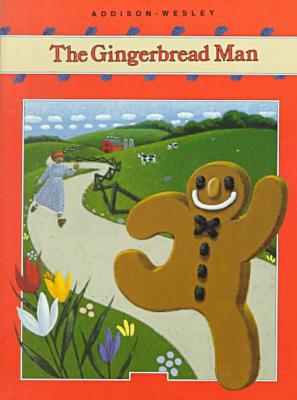 Book ADDISON-WESLEY LITTLE BOOK LEVEL A: THE GINGERBREAD MAN Ã¯Â¿Â½1989 free