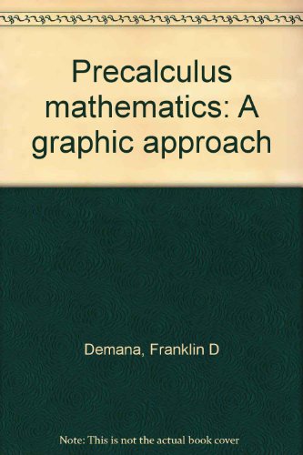 Book Precalculus Mathematics: A Graphic Approach free