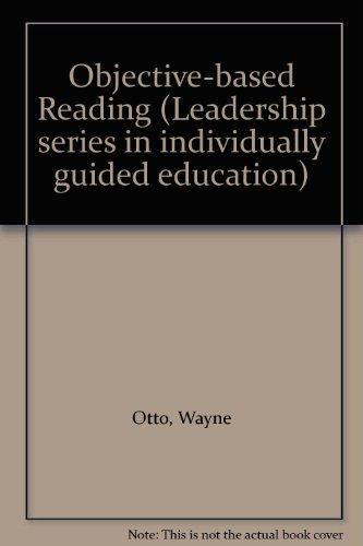 Book Objective-based reading (Leadership series in individually guided education) free