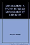 Book Mathematica - A System for Doing Mathematics by Computer free