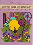 Book How the Moon Got in the Sky free