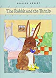 Book ADDISON-WESLEY LITTLE BOOK LEVEL B: RABBIT AND THE TURNIP �1989 free Book ADDISON-WESLEY LITTLE BOOK LEVEL B: RABBIT AND THE TURNIP �1989 free