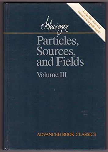 Book Particles, Sources, and Fields . Volume III (Advanced Book Classics) free