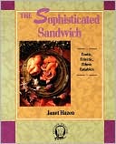 Book The Sophisticated Sandwich: Exotic, Eclectic, Ethnic Eatables (Kitchen Edition) free