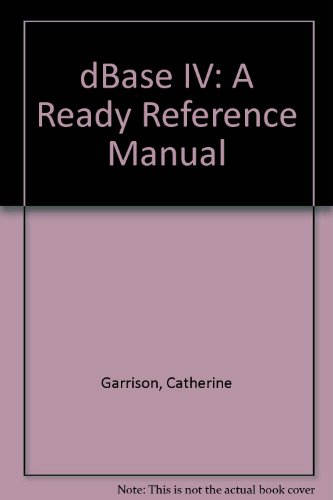Book Dbase Iv: A Ready Reference Manual free