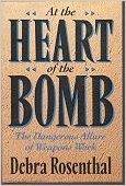 Book At the Heart of the Bomb: The Dangerous Allure of Weapons Work free