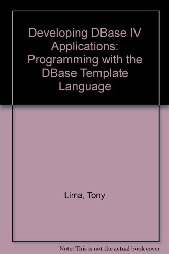 Book Developing Dbase Iv Applications: Programming With The Dbase Template Language free