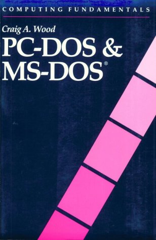 Book Computing Fundamentals: Pc-DOS and MS-DOS (Computing Fundamentals Series) free