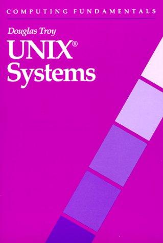 Book Computing Fundamentals: Unix Systems (The Computing Fundamentals Series) free