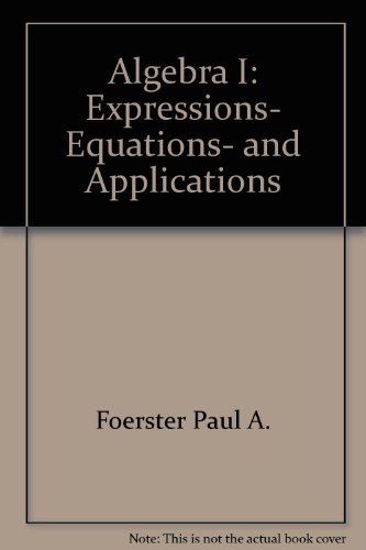 Book Algebra I: Expressions, Equations, and Applications free