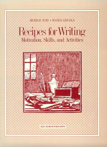 Book Recipes for Writing: Motivation, Skills, and Activities free