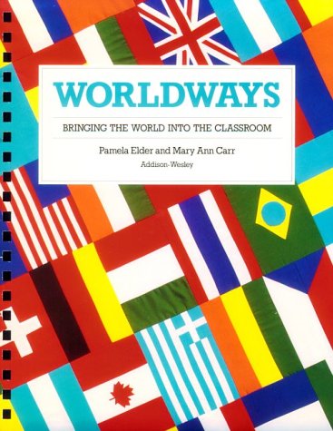 Book Worldways: Bringing The World Into The Classroom free