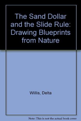 Book The Sand Dollar And The Slide Rule: Drawing Blueprints From Nature free