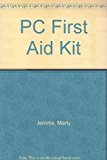 Book Pc First-aid Kit: Fast And Cheap Recovery From  Computing's Worst Disasters free