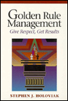 Book Golden Rule Management: Give Respect, Get Results free