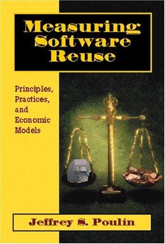 Book Measuring Software Reuse: Principles, Practices, and Economic Models free