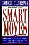 Book Smart Moves: 140 Checklists To Bring Out The Best From You And And Your Team, Revised Edition free
