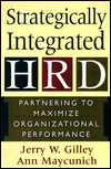 Book Strategically Integrated HRD: A Six- Step Approach To Creating Results-Driven Programs Performance free