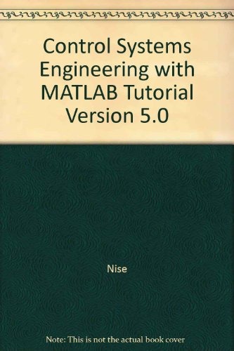 Book Control Systems Engineering With Matlab, Tutorial Version free