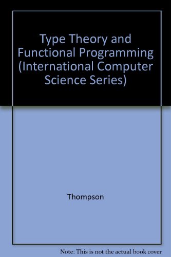 Book Type Theory and Functional Programming (International Computer Science Series) free