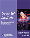 Book Server-Side JavaScript(TM): Developing Integrated Web Applications free