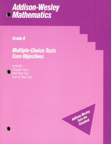 Book Multiple-choice Tests/core Objectives, Grade 8 (addison-wesley Mathematics) free