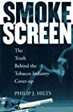 Book Smokescreen: The Truth Behind the Tobacco Industry Cover-Up free