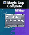 Book Magic Cap Complete: The Official Guide to All the Capabilities of Your Magic Cap Communicator free