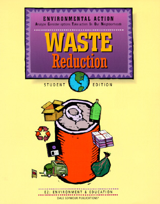 Book ENVIRONMENTAL ACTION: WASTE REDUCTION, STUDENT EDITION free