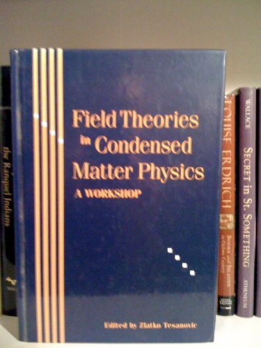 Book Field Theories in Condensed Matter Physics: A Workshop free