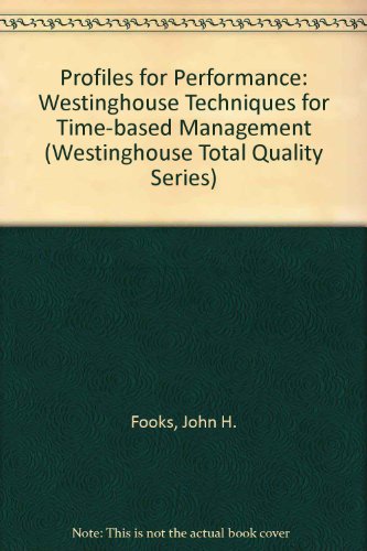 Book Profiles For Performance: Total Quality Methods For Reducing Cycle Time (westinghouse Total Quality Series) free