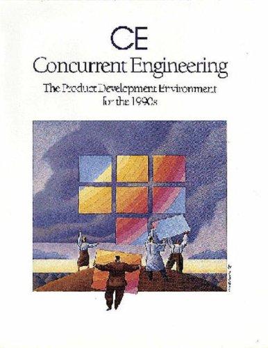 Book Ce Concurrent Engineering: The Product Development Environment for the 1990s free