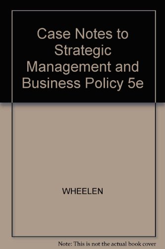Book Case Notes to Strategic Management and Business Policy 5e free