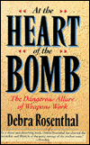 Book At The Heart Of The Bomb: The Dangerous Allure Of Weapons Work free