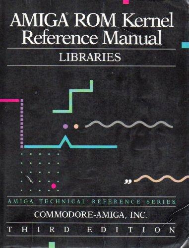Book Amiga Rom Kernel Reference Manual: Libraries (Amiga Technical Reference Series) free