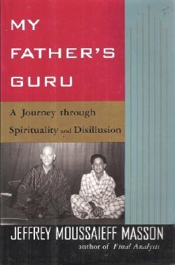 Book My Father's Guru: A Journey Through Spirituality and Disillusion free