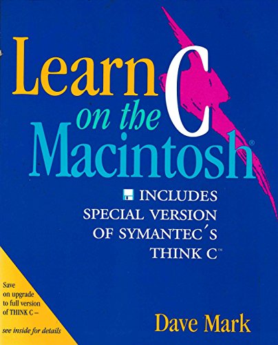 Book Learn C on the Macintosh: Includes Special Version of Symantec's Think/Disk free