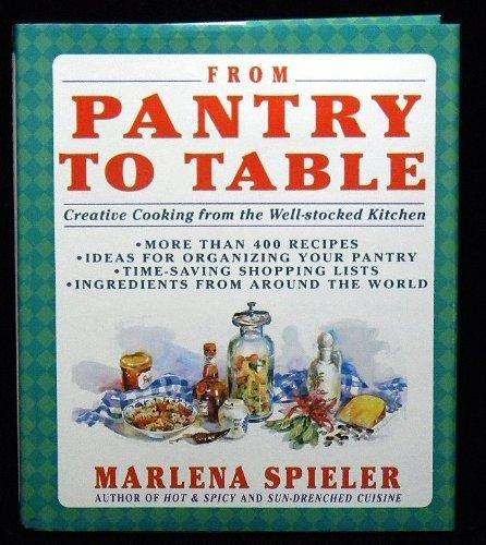 Book From Pantry to Table: Creative Cooking from the Well-Stocked Kitchen (Kitchen Edition) free