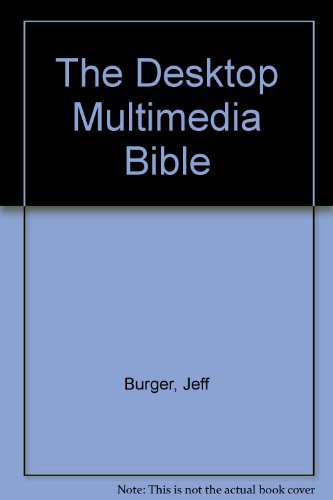 Book The Desktop Multimedia Bible free