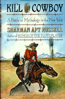 Book Kill The Cowboy: A Battle Of Mythology In The New West free