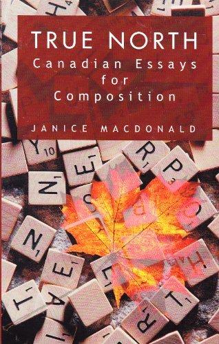 Book True North Canadian Essays For Composition free
