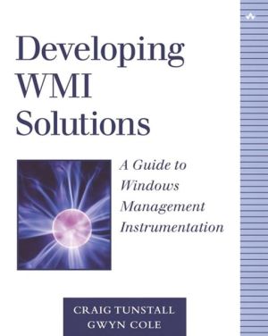 Book Developing WMI Solutions: A Guide to Windows Management Instrumentation free