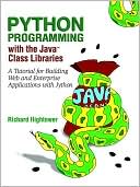 Book Python Programming with the Java¿ Class Libraries: A Tutorial for Building Web and Enterprise Applications with Jython free