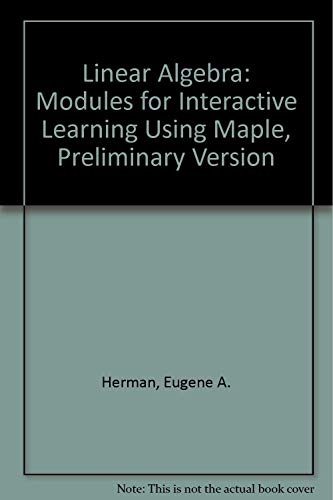 Book Linear Algebra: Modules For Interactive Learning Using Maple, Preliminary Version free