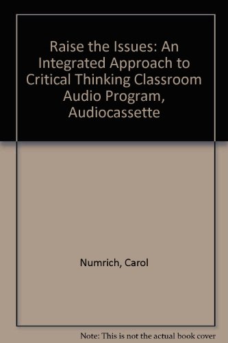 Book Raise The Issues: An Integrated Approach to Critical Thinking Classroom Audio Program, Audiocassette free