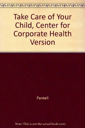 Book Take Care of Your Child, Center for Corporate Health Version free